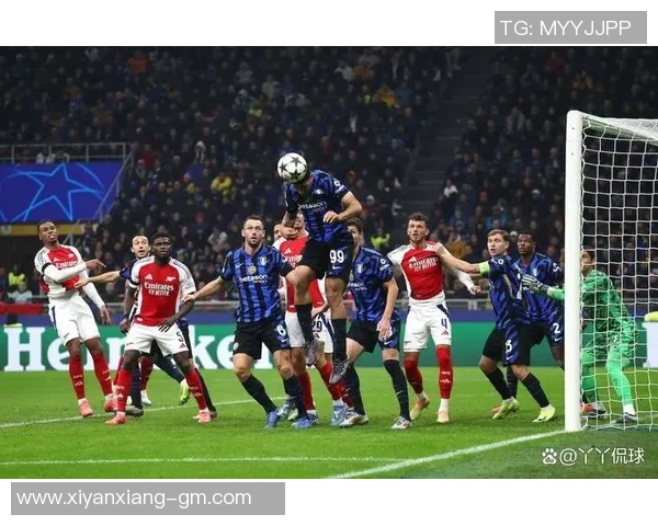 西甲精彩对决国米与阿森纳战成平局神扑瞬间成比赛转折点解析 西甲精彩对决国米与阿森纳战成平局神扑瞬间成比赛转折点解析